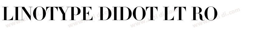 Linotype Didot LT Ro字体转换 Linotype Didot LT Ro字体转换